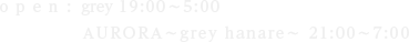 open : 20:00-5:00